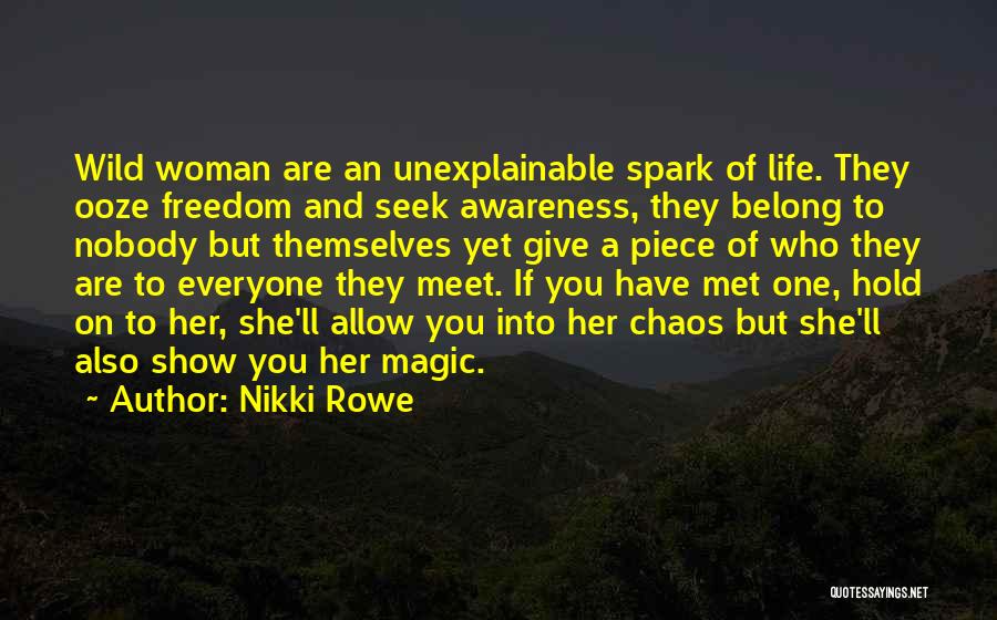 Free Spirit Woman Quotes By Nikki Rowe