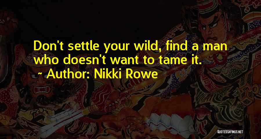 Free Spirit Woman Quotes By Nikki Rowe