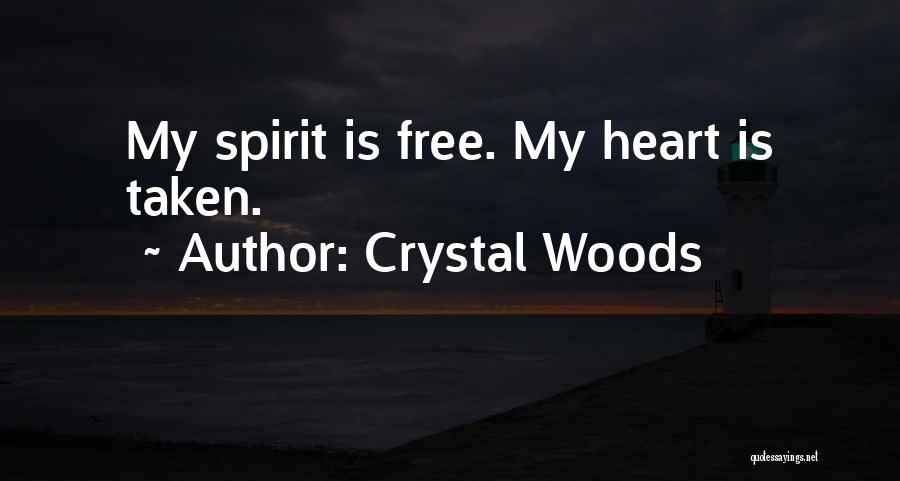 Free Spirited Love Quotes By Crystal Woods