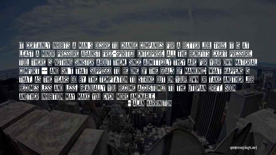 Free Spirited Quotes By Alan Harrington Free Spirited Quotes By Alan Harrington
