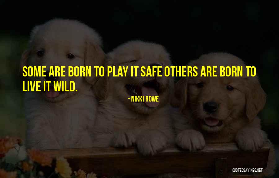 Free Spirited Quotes By Nikki Rowe