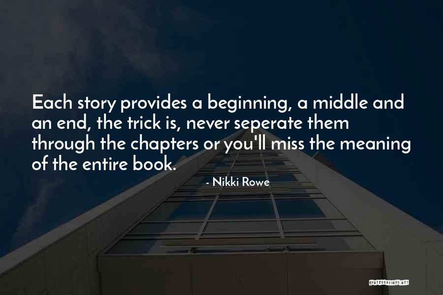 Free Spirited Quotes By Nikki Rowe Free Spirited Quotes By Nikki Rowe