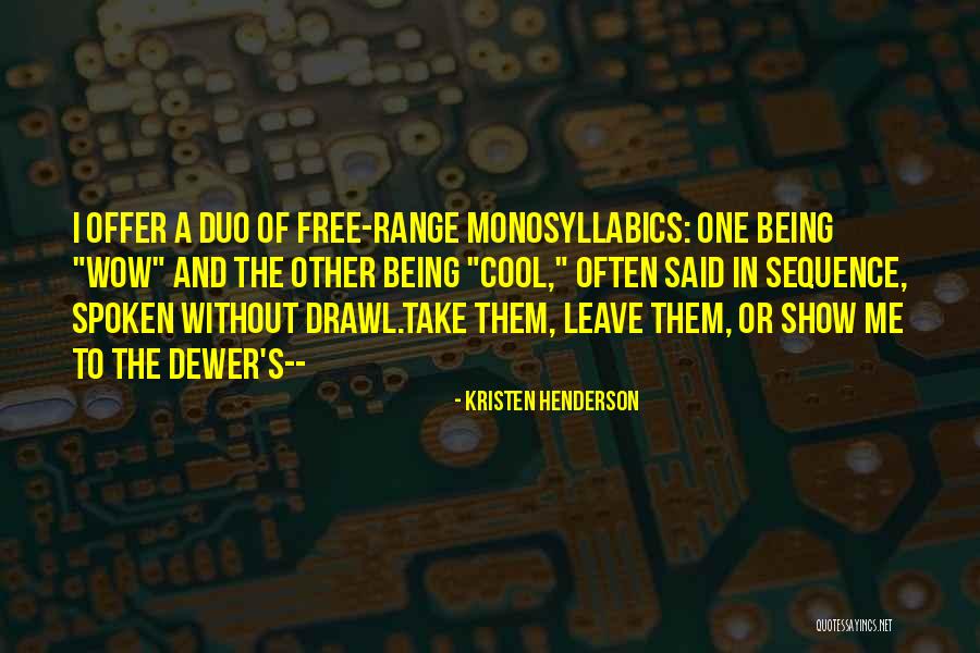 Free Spoken Quotes By Kristen Henderson Free Spoken Quotes By Kristen Henderson