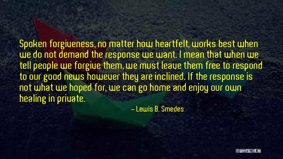 Free Spoken Quotes By Lewis B. Smedes Free Spoken Quotes By Lewis B. Smedes
