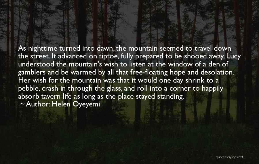 Free Standing Quotes By Helen Oyeyemi