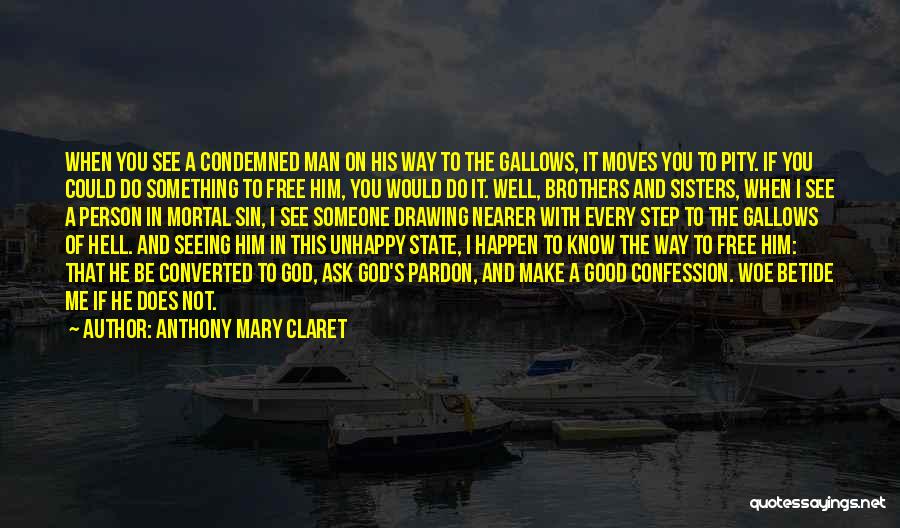Free State Quotes By Anthony Mary Claret