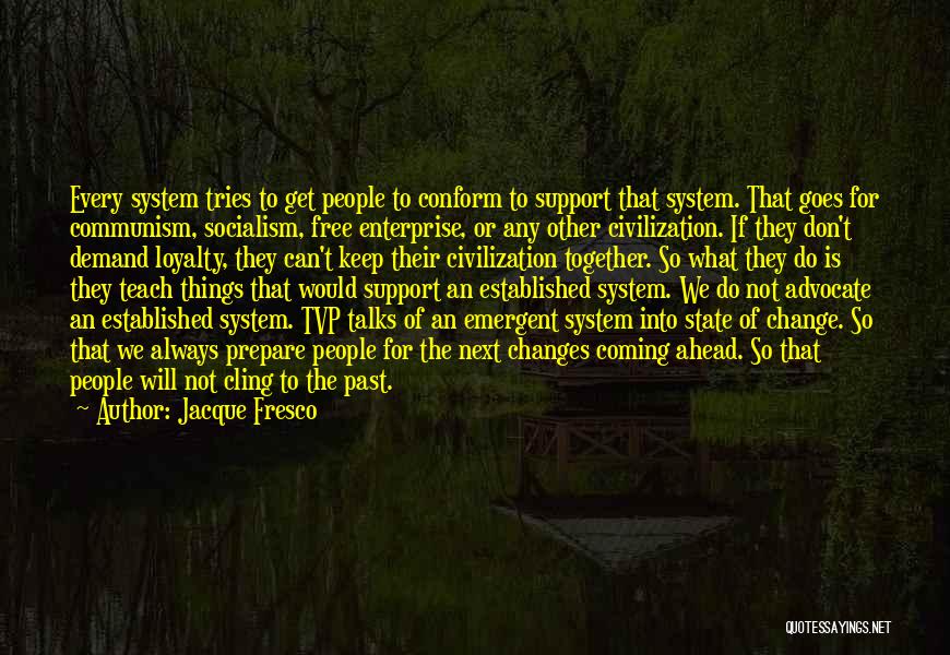 Free State Quotes By Jacque Fresco