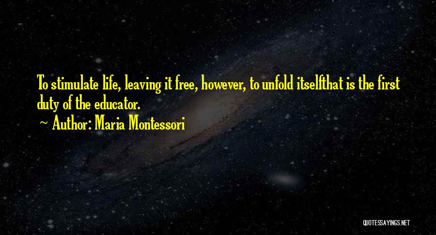 Free State Quotes By Maria Montessori