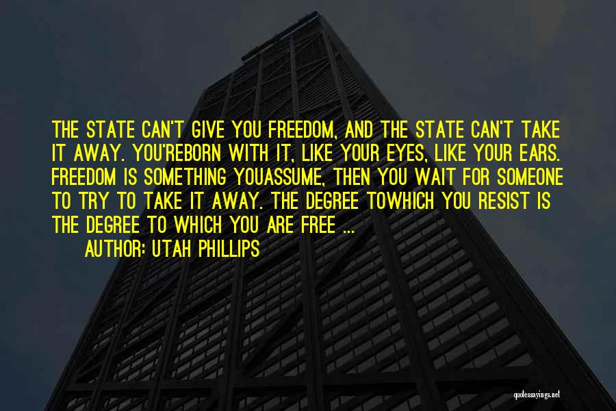 Free State Quotes By Utah Phillips