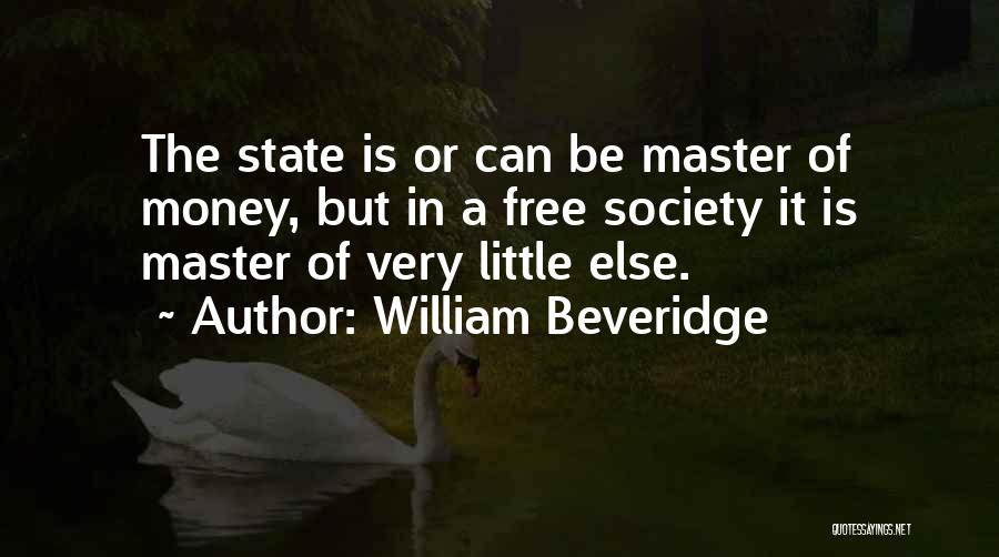 Free State Quotes By William Beveridge