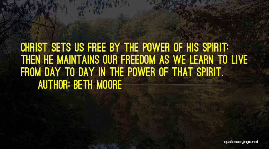Free The Spirit Quotes By Beth Moore