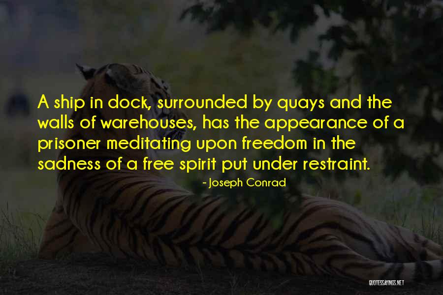 Free The Spirit Quotes By Joseph Conrad Free The Spirit Quotes By Joseph Conrad