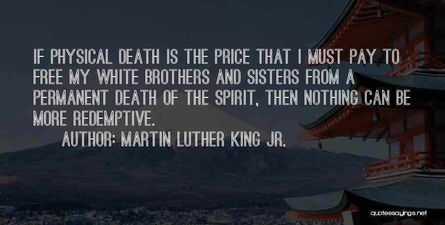 Free The Spirit Quotes By Martin Luther King Jr.