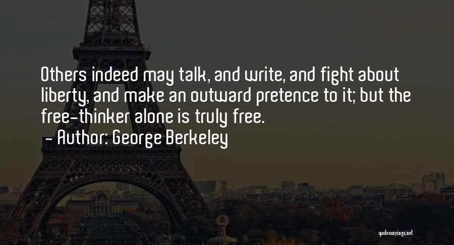 Free Thinker Quotes By George Berkeley