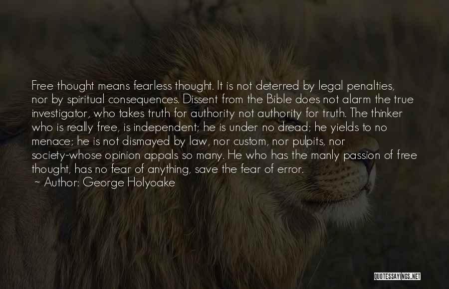 Free Thinker Quotes By George Holyoake