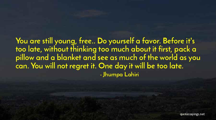 Free Thinking Of You Quotes By Jhumpa Lahiri