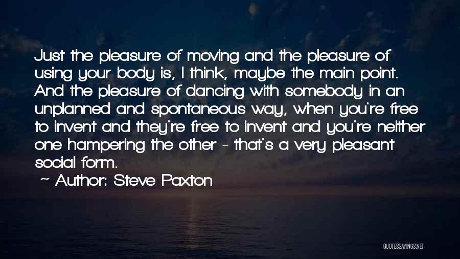 Free Thinking Of You Quotes By Steve Paxton