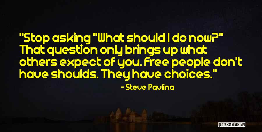 Free Thought Provoking Quotes By Steve Pavlina Free Thought Provoking Quotes By Steve Pavlina