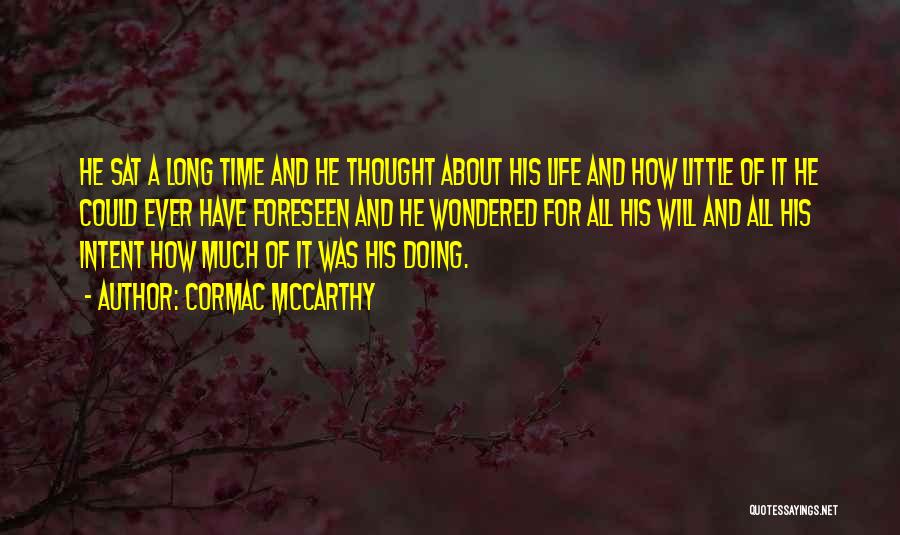 Free Thought Quotes By Cormac McCarthy