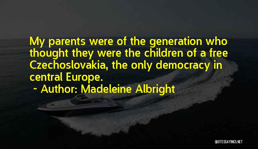 Free Thought Quotes By Madeleine Albright