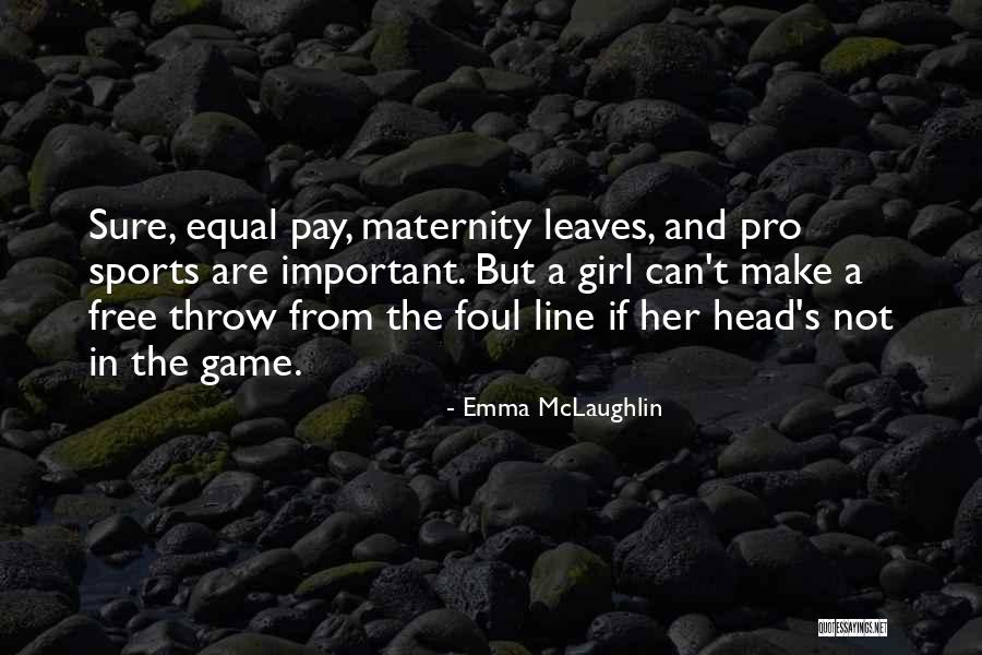 Free Throw Line Quotes By Emma McLaughlin Free Throw Line Quotes By Emma McLaughlin