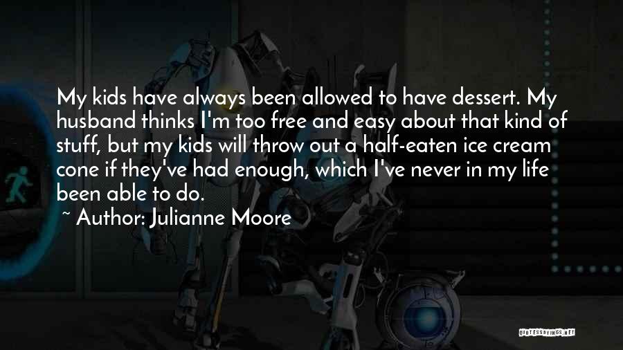 Free Throw Quotes By Julianne Moore