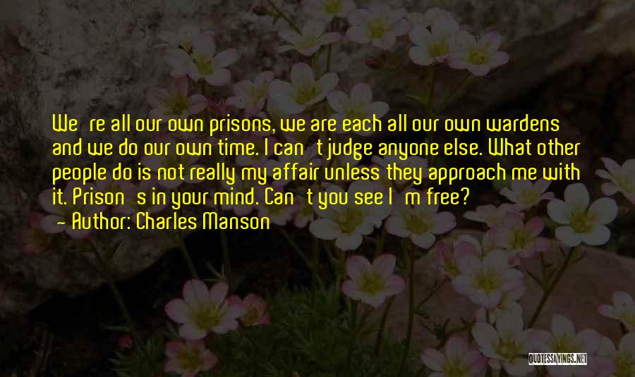 Free Time Quotes By Charles Manson