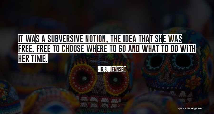 Free To Choose Quotes By G.S. Jennsen Free To Choose Quotes By G.S. Jennsen