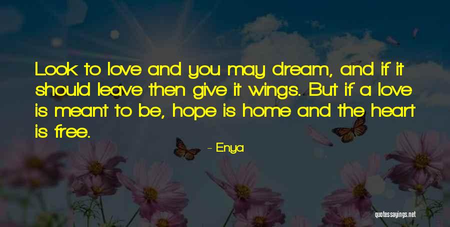 Free To Dream Quotes By Enya Free To Dream Quotes By Enya