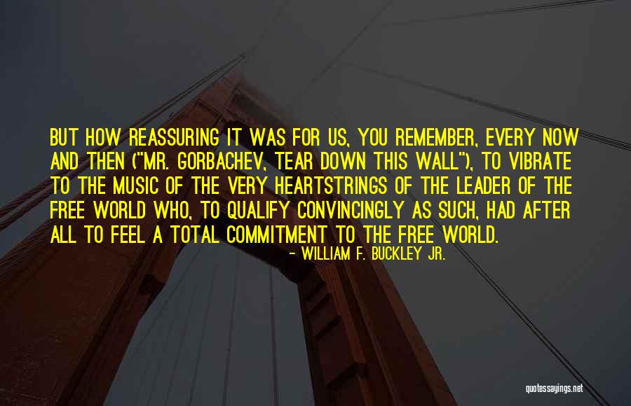 Free To Feel Quotes By William F. Buckley Jr. Free To Feel Quotes By William F. Buckley Jr.