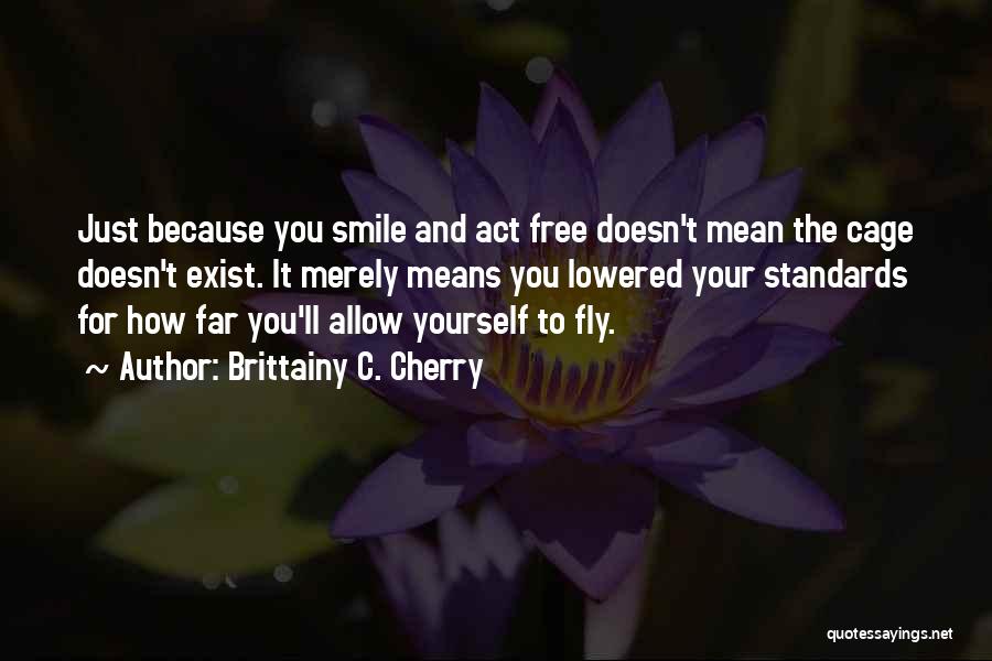 Free To Fly Quotes By Brittainy C. Cherry