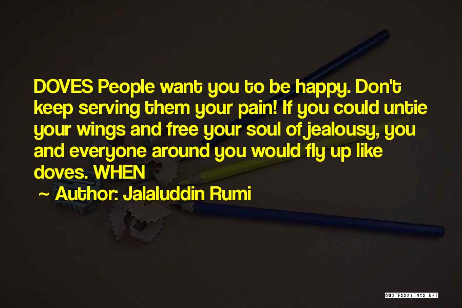 Free To Fly Quotes By Jalaluddin Rumi