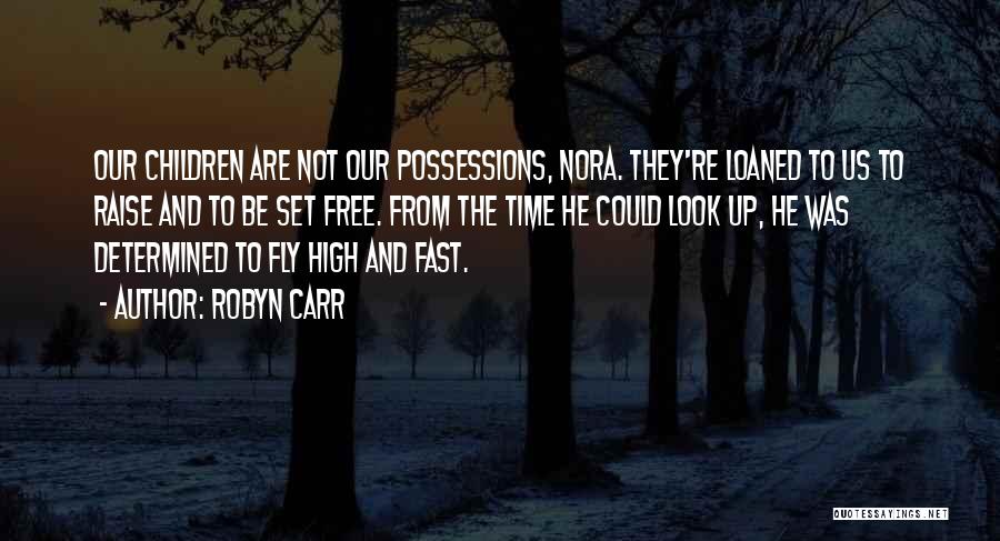 Free To Fly Quotes By Robyn Carr