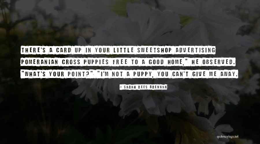 Free To Good Home Quotes By Sarah Rees Brennan Free To Good Home Quotes By Sarah Rees Brennan