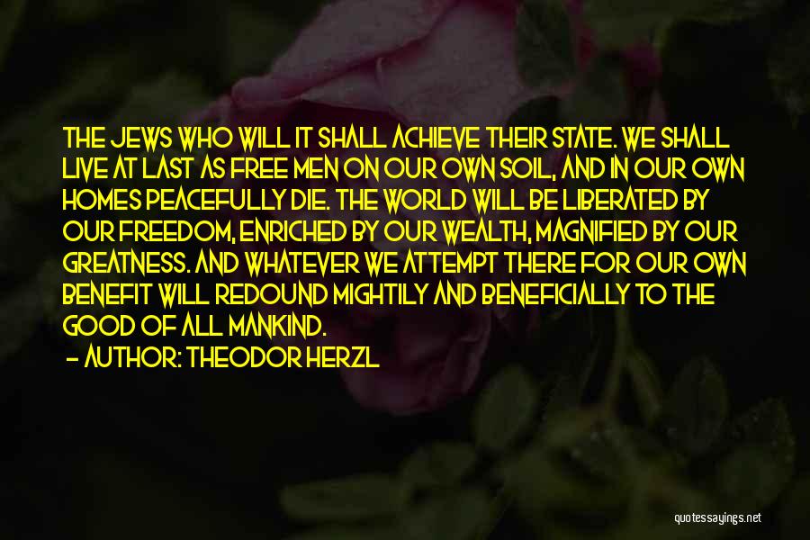 Free To Good Home Quotes By Theodor Herzl