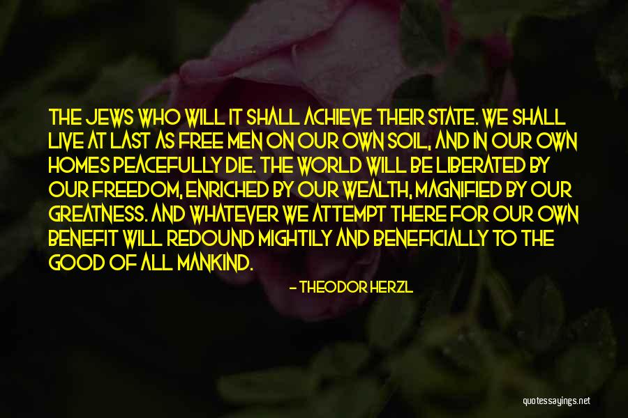 Free To Good Home Quotes By Theodor Herzl Free To Good Home Quotes By Theodor Herzl