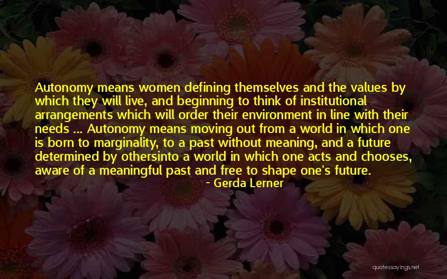 Free To Live Quotes By Gerda Lerner Free To Live Quotes By Gerda Lerner