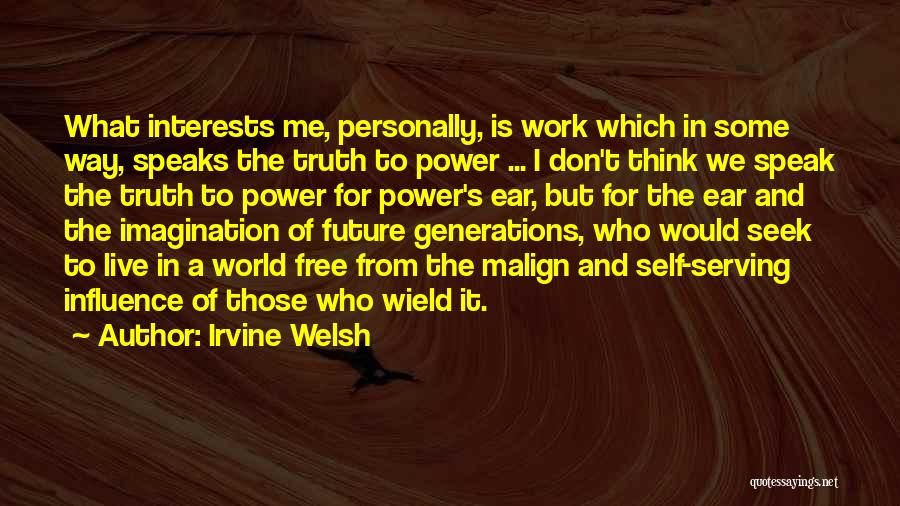 Free To Live Quotes By Irvine Welsh