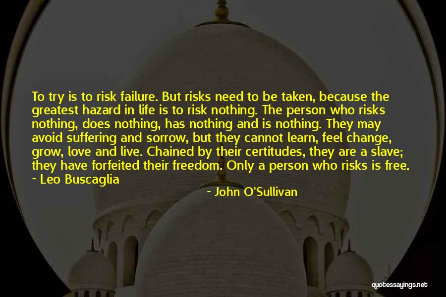 Free To Live Quotes By John O'Sullivan