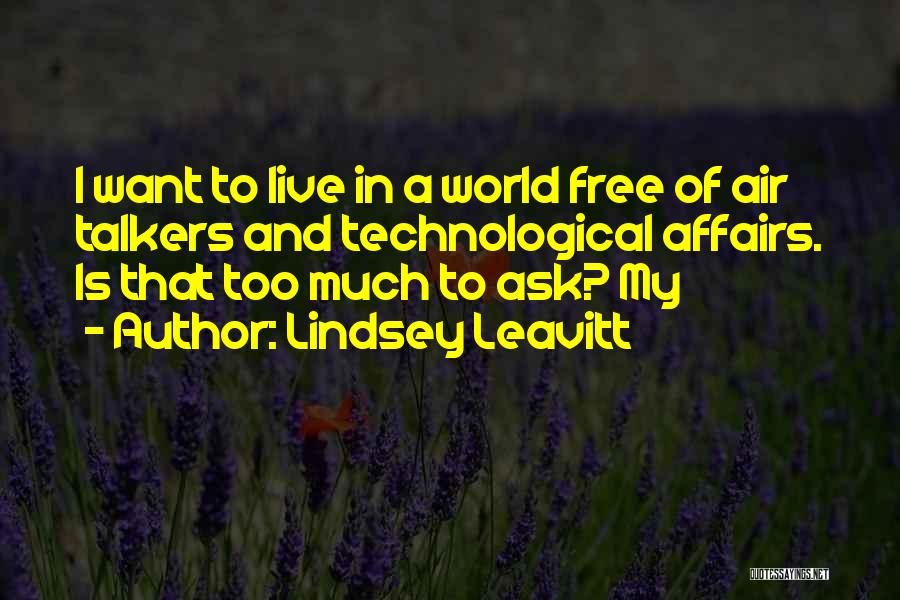 Free To Live Quotes By Lindsey Leavitt