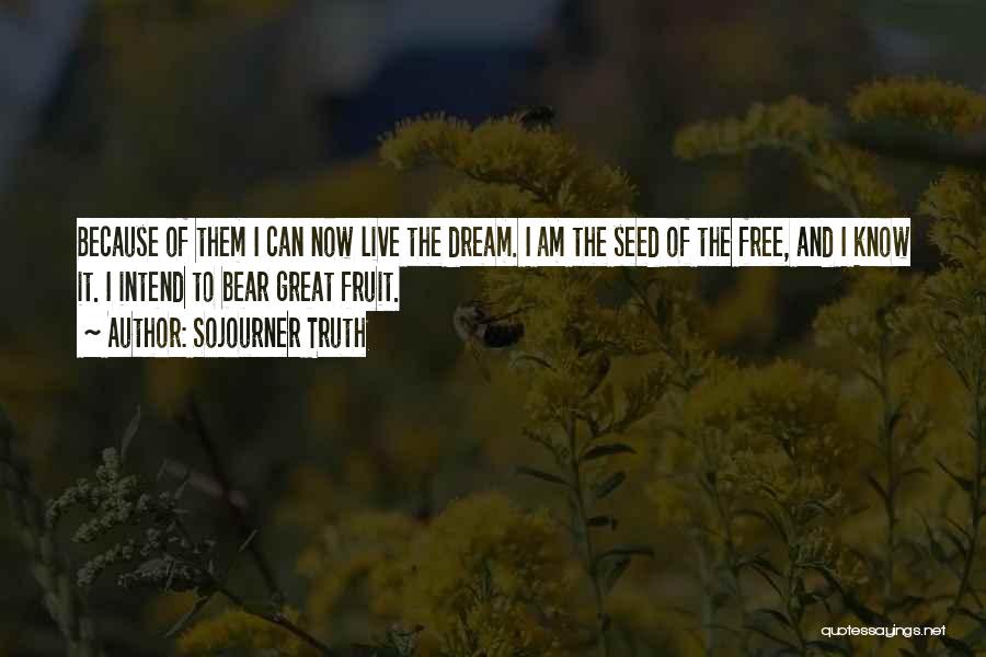Free To Live Quotes By Sojourner Truth
