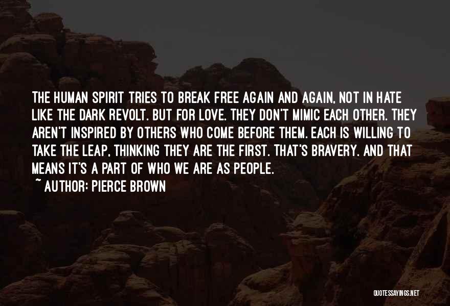 Free To Love Again Quotes By Pierce Brown