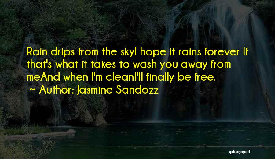 Free To Love Quotes By Jasmine Sandozz