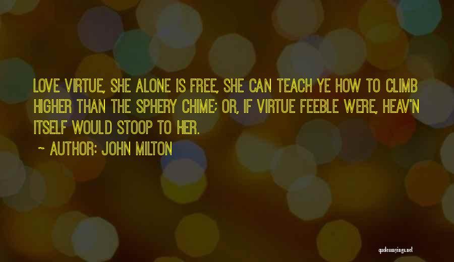 Free To Love Quotes By John Milton