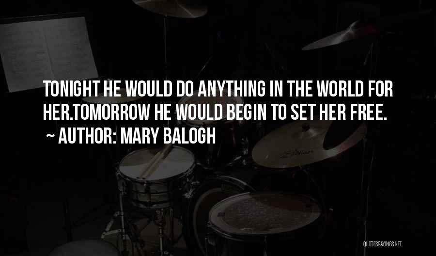 Free To Love Quotes By Mary Balogh