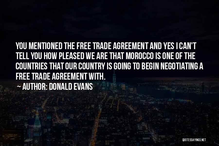 Free Trade Agreement Quotes By Donald Evans