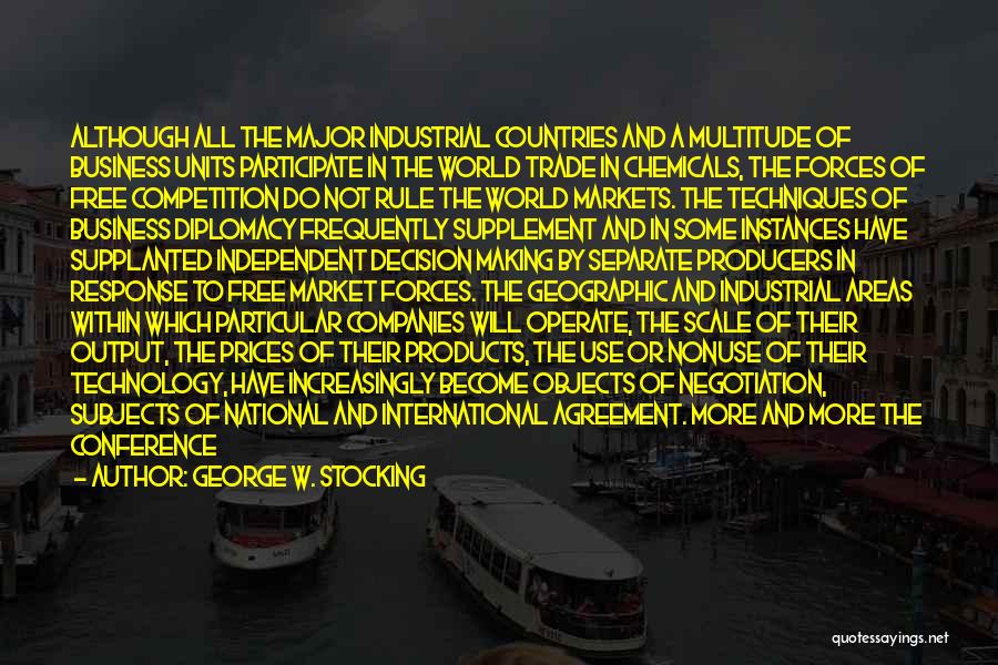 Free Trade Agreement Quotes By George W. Stocking