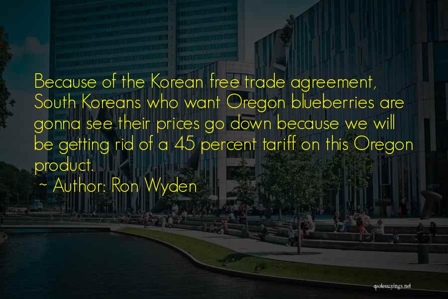 Free Trade Agreement Quotes By Ron Wyden