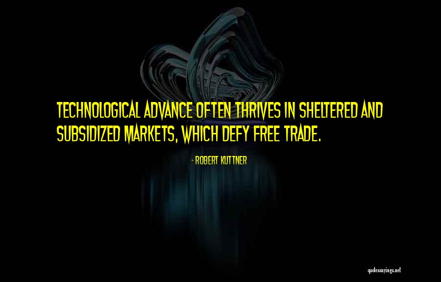 Free Trade Quotes By Robert Kuttner Free Trade Quotes By Robert Kuttner