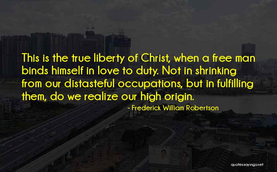 Free True Love Quotes By Frederick William Robertson Free True Love Quotes By Frederick William Robertson
